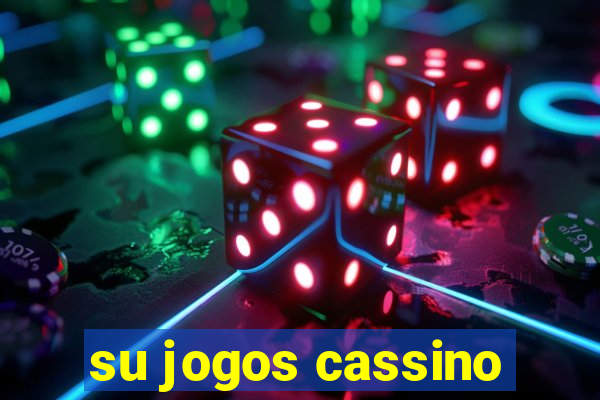 su jogos cassino